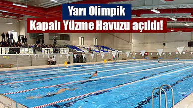 Yarı Olimpik Kapalı Yüzme Havuzu açıldı