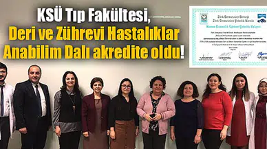 KSÜ Tıp Fakültesi, Deri ve Zührevi Hastalıklar Anabilim Dalı akredite oldu!