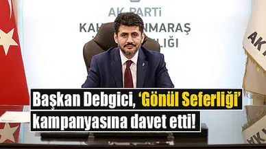 Başkan Debgici’den ‘Gönül Seferliği’ kampanyasına destek