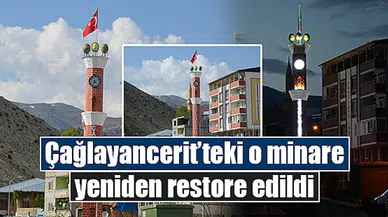Çağlayancerit’teki o minare yeniden restore edildi