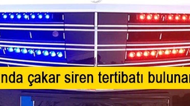 Elbistan’da aracında çakar siren tertibatı bulunan sürücüye ceza!