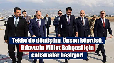Tekke’de dönüşüm, Önsen köprüsü, Kılavuzlu Millet Bahçesi için çalışmalar başlıyor!