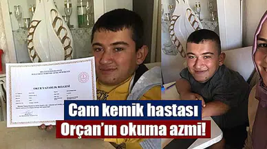 Cam kemik hastası Orçan’ın okuma azmi!