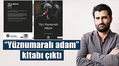 “Yüznumaralı adam” kitabı çıktı