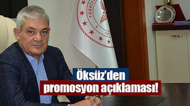 Öksüz’den promosyon açıklaması!