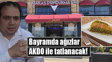 Bayramda ağızlar AKDO ile tatlanacak