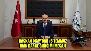 Başkan Okay'dan 15 Temmuz Hain Darbe Girişimi Mesajı
