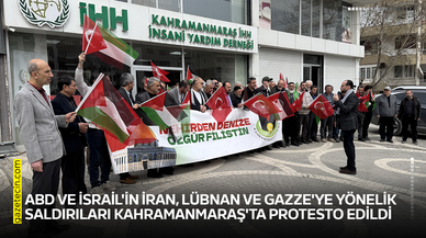 ABD ve İsrail'in İran, Lübnan ve Gazze'ye yönelik saldırıları Kahramanmaraş'ta protesto edildi