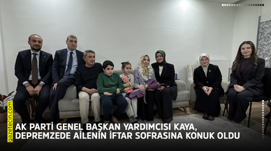 AK Parti Genel Başkan Yardımcısı Kaya, depremzede ailenin iftar sofrasına konuk oldu