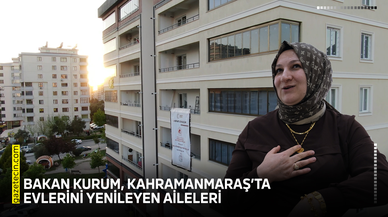 Bakan Kurum, Kahramanmaraş’ta evlerini yenileyen aileleri