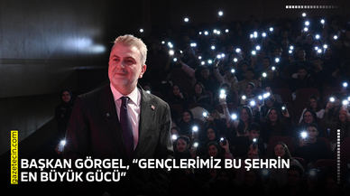 Başkan Görgel, ‘Gençlerimiz bu şehrin en büyük gücü’