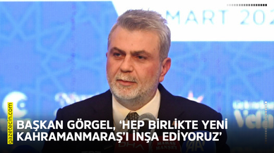 Başkan Görgel, ‘Hep birlikte yeni Kahramanmaraş’ı inşa ediyoruz’
