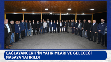 Çağlayancerit’in yatırımları ve geleceği masaya yatırıldı