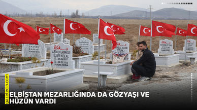 Elbistan mezarlığında da gözyaşı ve hüzün vardı