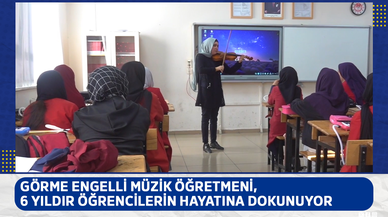 Görme engelli müzik öğretmeni, 6 yıldır öğrencilerin hayatına dokunuyor