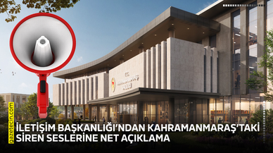 İletişim Başkanlığı’ndan Kahramanmaraş’taki siren seslerine net açıklama