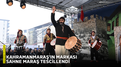 Kahramanmaraş’ın markası Sahne Maraş tescillendi