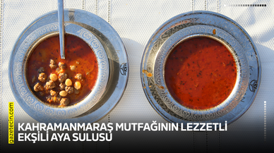 Kahramanmaraş mutfağının lezzetli Ekşili Aya Sulusu