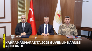 Kahramanmaraş’ta 2025 güvenlik karnesi açıklandı