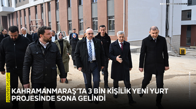 Kahramanmaraş’ta 3 bin kişilik yeni yurt projesinde sona gelindi