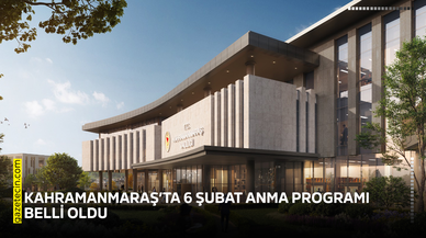 Kahramanmaraş’ta 6 Şubat Anma Programı belli oldu