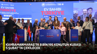 Kahramanmaraş'ta 8 bin 195 konutun kurası 5 Şubat’ta çekilecek