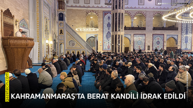 Kahramanmaraş’ta Berat Kandili idrak edildi
