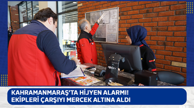 Kahramanmaraş’ta hijyen alarmı! Ekipleri çarşıyı mercek altına aldı