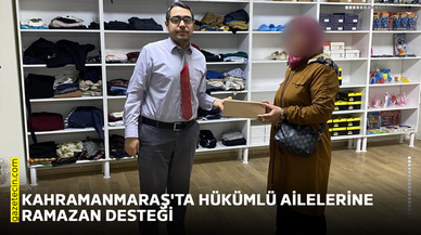 Kahramanmaraş'ta hükümlü ailelerine ramazan desteği