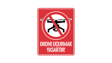 Kahramanmaraş’ta İHA uçuşlarına geçici yasak