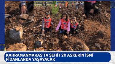 Kahramanmaraş'ta şehit 20 askerin ismi fidanlarda yaşayacak