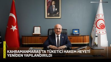Kahramanmaraş’ta Tüketici Hakem Heyeti yeniden yapılandırıldı