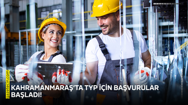 Kahramanmaraş’ta TYP için başvurular başladı!