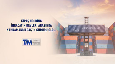 Kahramanmaraş’tan dünyaya uzanan bir başarı hikayesi! KİPAŞ pazarlama
