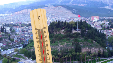 Kavurucu sıcaklar başlıyor! Kahramanmaraş 41 dereceyi görecek