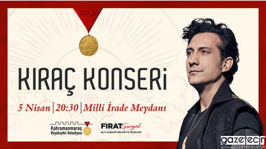 Kıraç, Kahramanmaraş’ta konser verecek