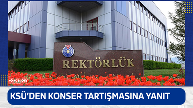 KSÜ’den konser tartışmasına yanıt