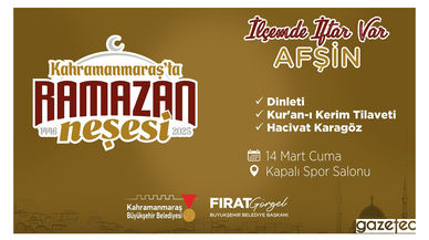 Ramazan’ın bereketi 14 Mart’ta Afşin’de paylaşılacak