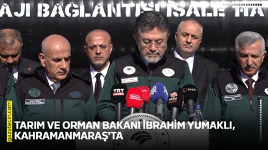 Tarım ve Orman Bakanı İbrahim Yumaklı, Kahramanmaraş'ta