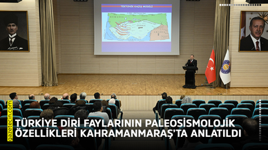 Türkiye diri faylarının paleosismolojik özellikleri Kahramanmaraş’ta anlatıldı