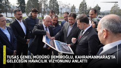 TUSAŞ Genel Müdürü Demiroğlu, Kahramanmaraş’ta geleceğin havacılık vizyonunu anlattı