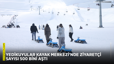 Yedikuyular Kayak Merkezi'nde ziyaretçi sayısı 500 bini aştı