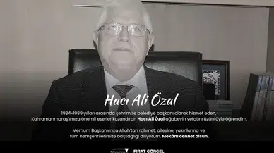 Kahramanmaraş eski Belediye Başkanı Hacı Ali Özal hayatını kaybetti