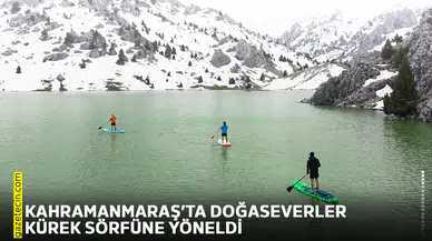 Kahramanmaraş’ta doğaseverler kürek sörfüne yöneldi
