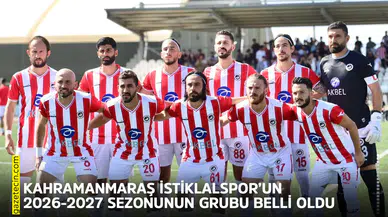 Kahramanmaraş İstiklalspor’un 2026-2027 sezonunun grubu belli oldu