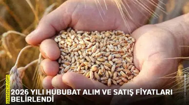 2026 yılı hububat alım ve satış fiyatları belirlendi
