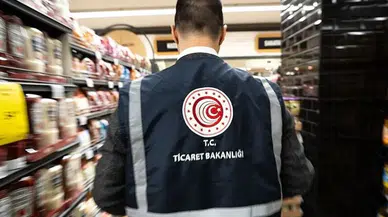 Ticaret Bakanlığı, 81 ilde 4 bin 704 firmayı inceledi!