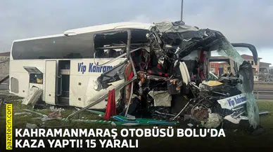 Kahramanmaraş otobüsü Bolu’da kaza yaptı! 15 yaralı