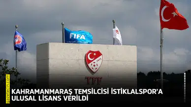 Kahramanmaraş temsilcisi İstiklalspor’a ulusal lisans verildi