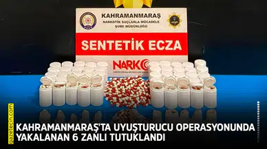 Kahramanmaraş'ta uyuşturucu operasyonunda yakalanan 6 zanlı tutuklandı